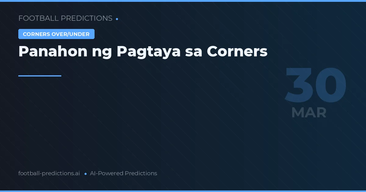 Panahon ng Pagtaya sa Corners