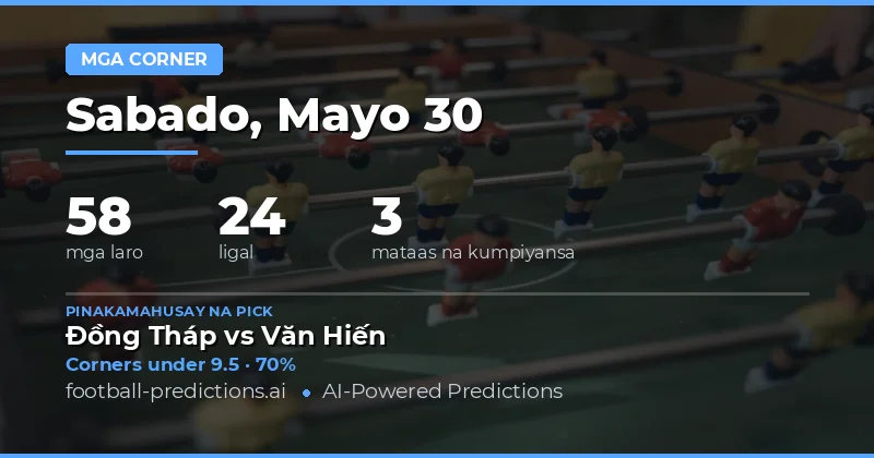 Mga Detalyadong Corners Over/Under Predictions para sa 30 Mayo 2026