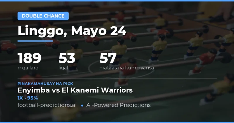 Mga Pinakamahusay na Double Chance Picks para sa 24 Mayo 2026