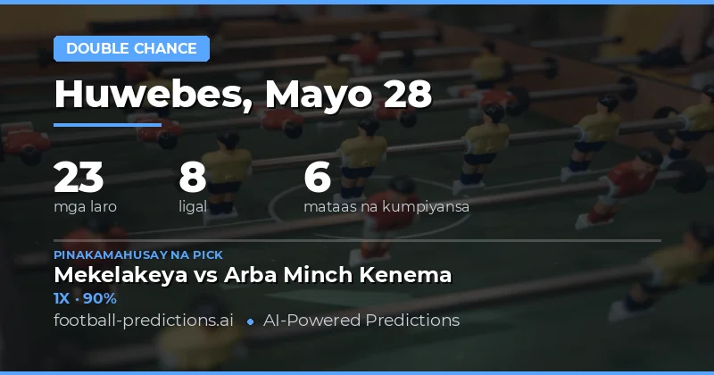 Mga Pinakamainam na Double Chance Picks para sa 28 Mayo 2026