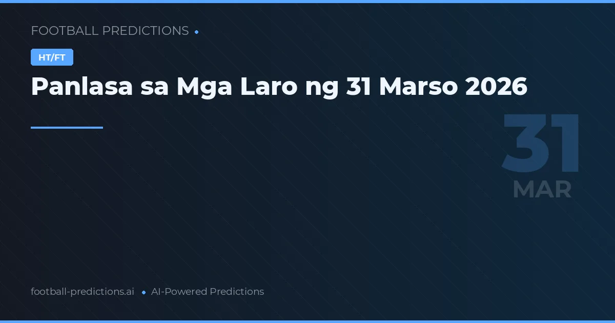 Panlasa sa Mga Laro ng 31 Marso 2026