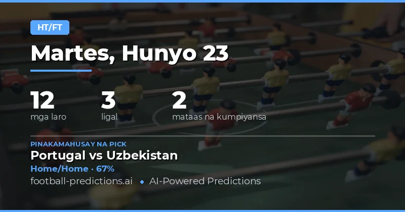 Pinakamahusay na HT/FT na Tip para sa 23 Hunyo 2026
