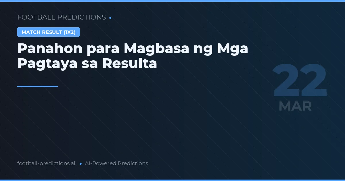 Panahon para Magbasa ng Mga Pagtaya sa Resulta