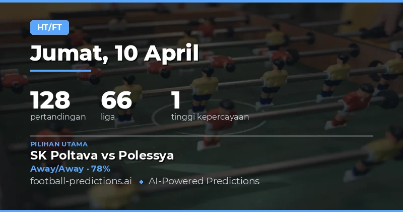 Prediksi Hasil Paruh Waktu & Penuh Hari Ini