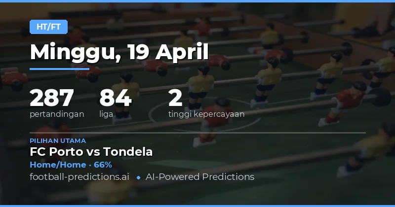 Prediksi Half Time / Full Time Pada 19 April 2026