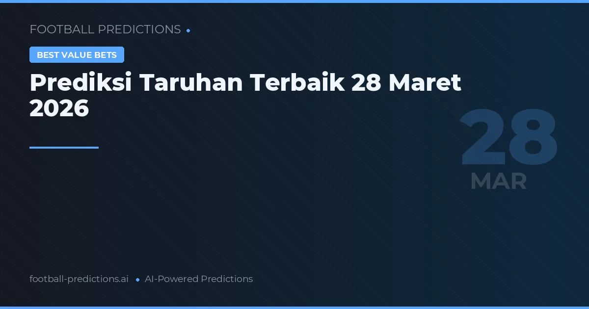 Prediksi Taruhan Terbaik 28 Maret 2026