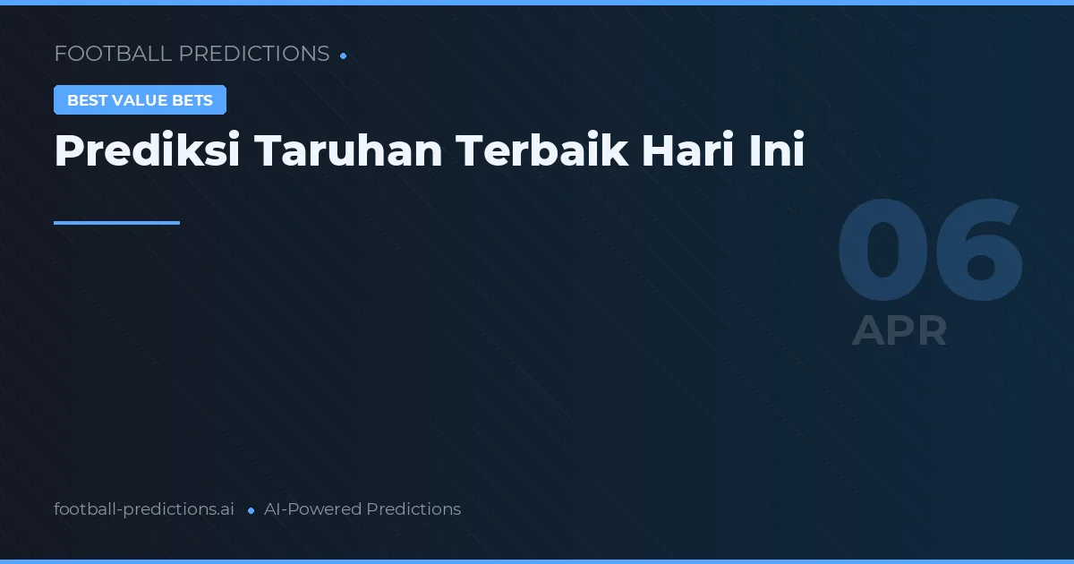 Prediksi Taruhan Terbaik Hari Ini