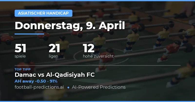 Asiatische Handikapspiel-Vorhersagen für den 9. April 2026