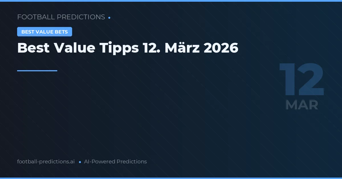 Best Value Tipps 12. März 2026