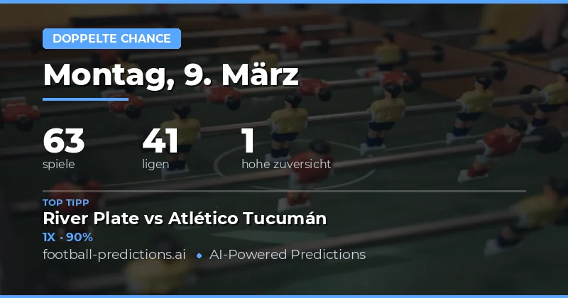 Double Chance Vorhersagen 9. März 2026 – Sicherste Wetten für den Spieltag