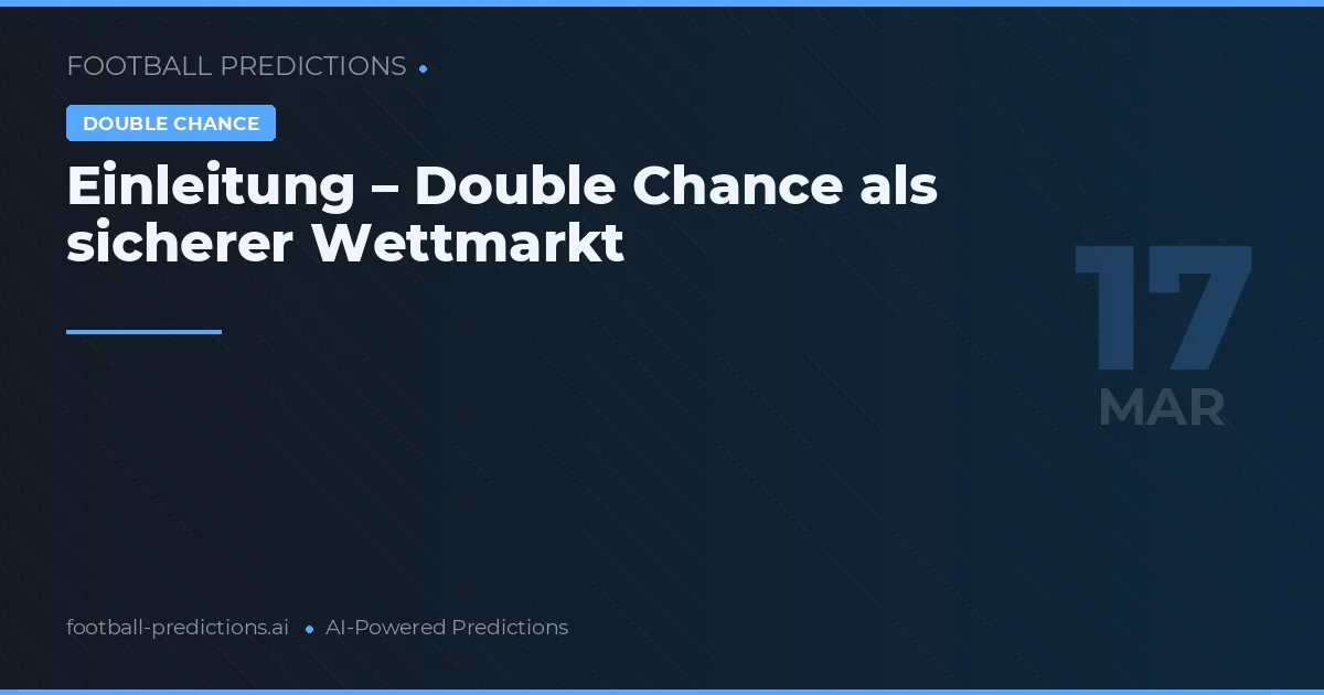 Einleitung – Double Chance als sicherer Wettmarkt