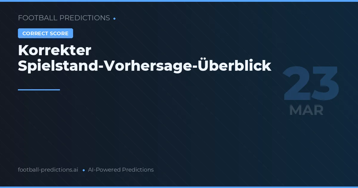 Korrekter Spielstand-Vorhersage-Überblick