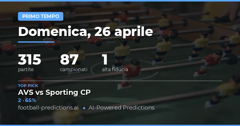 Primo tempo — Pronostici e Consigli Calcio — Domenica, 26 aprile, 2026