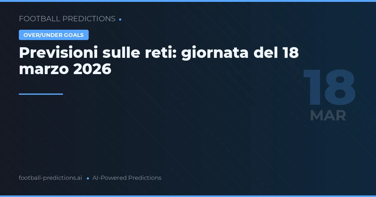 Previsioni sulle reti: giornata del 18 marzo 2026