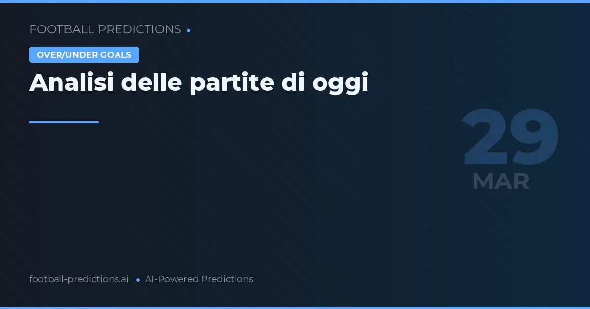 Analisi delle partite di oggi
