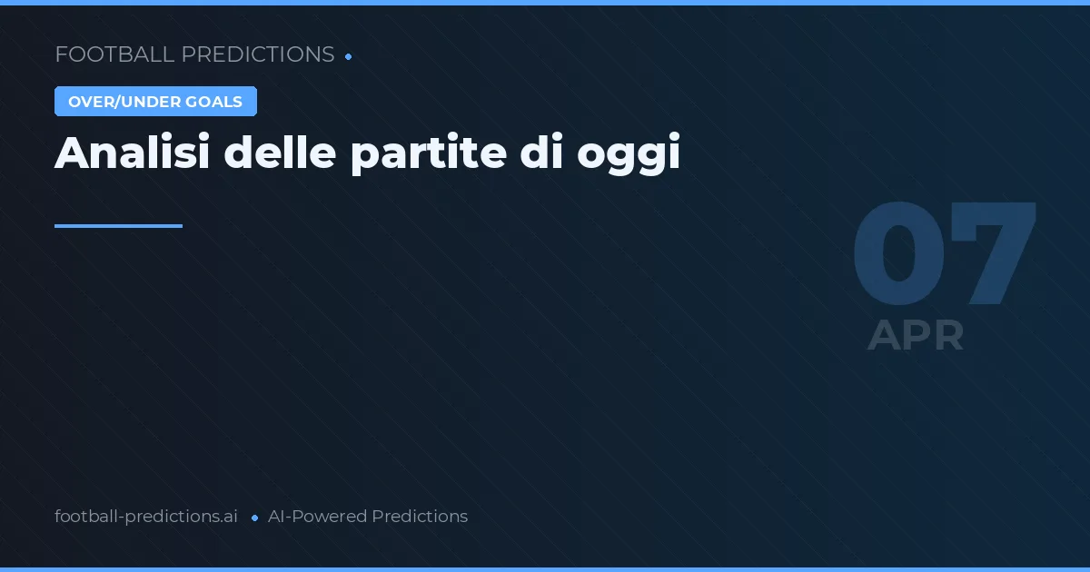 Analisi delle partite di oggi