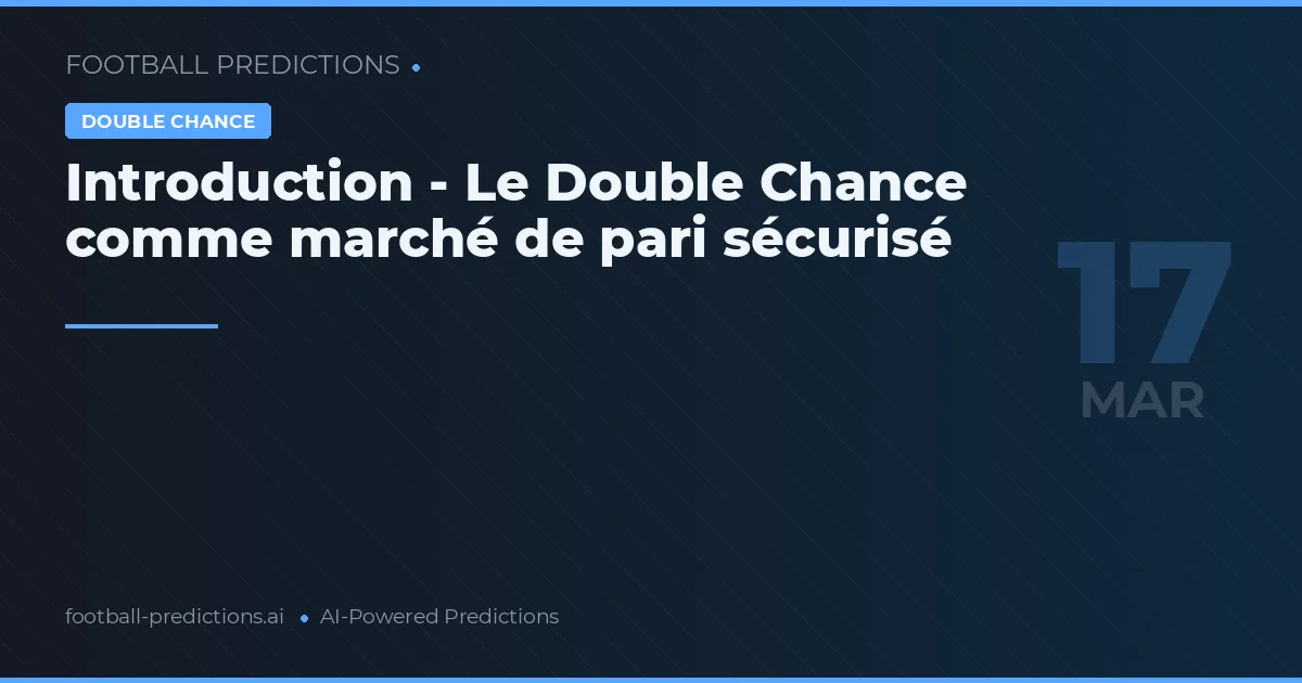 Double chance: pronostics 17 mars 2026