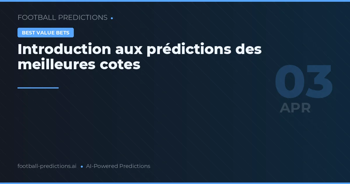Introduction aux prédictions des meilleures cotes