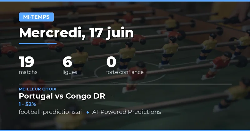 Analyse des Paris Mi-Temps pour le 17 Juin 2026