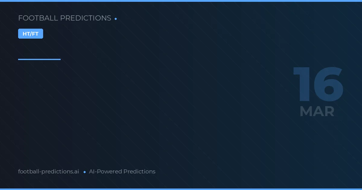 MT/FT: pronostics 16 mars 2026