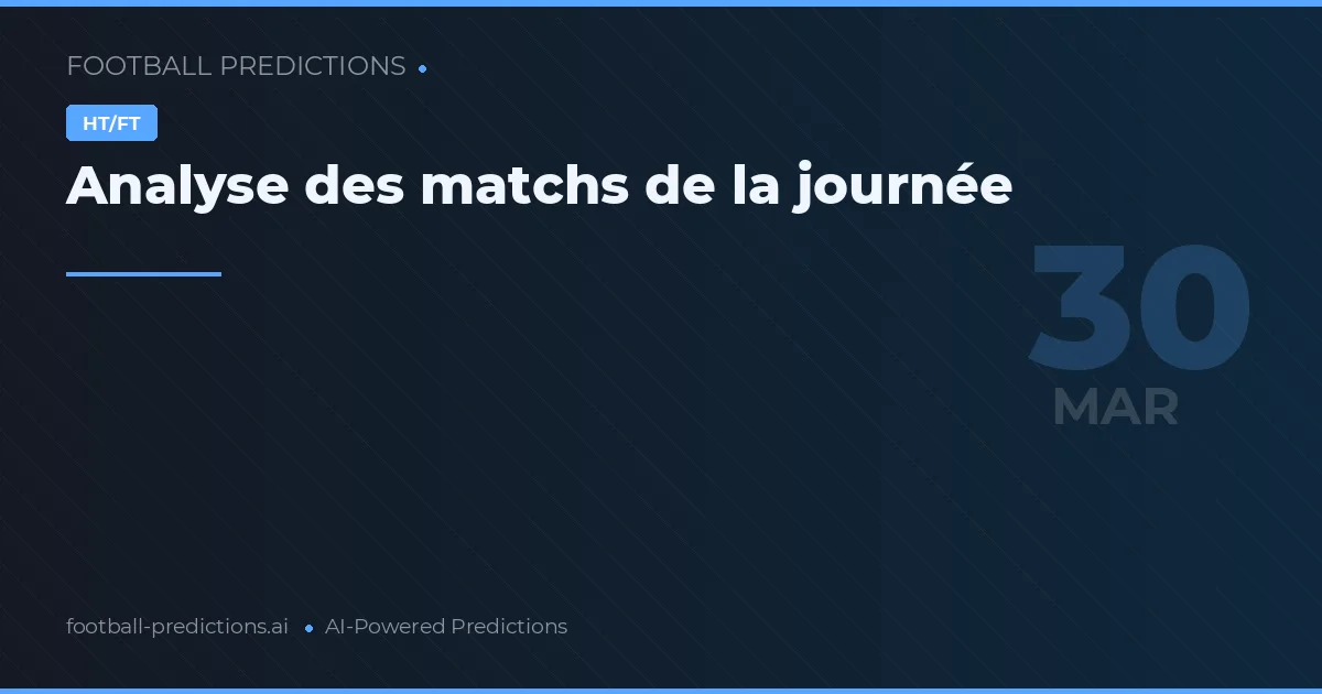 Analyse des matchs de la journée