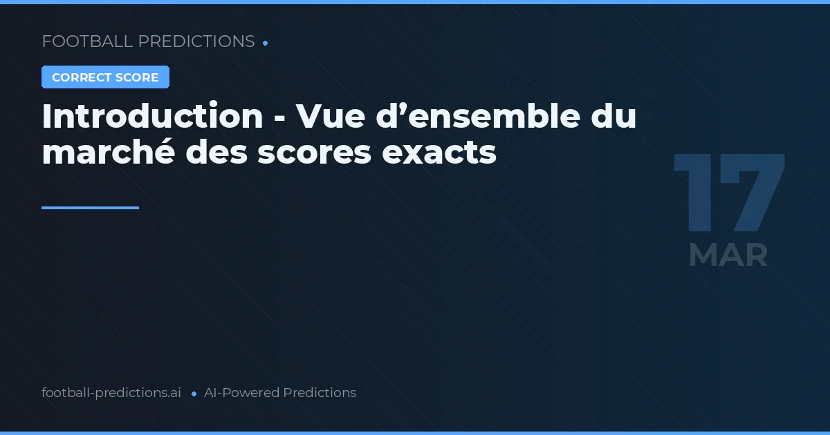Score exact: pronostics 17 mars 2026