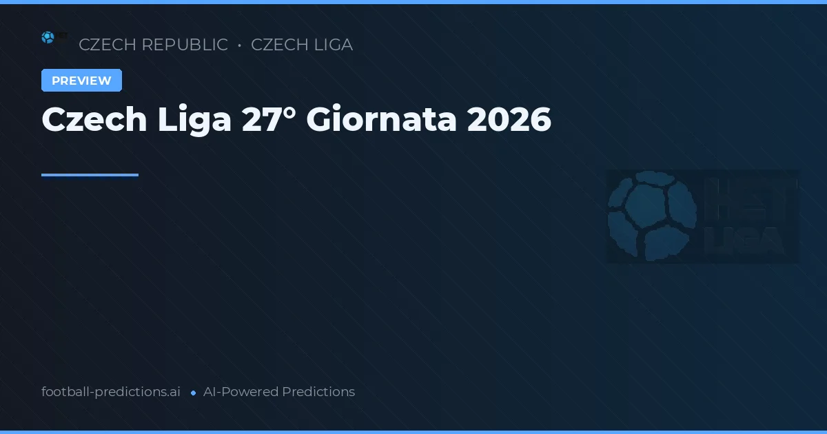 Czech Liga 27° Giornata 2026