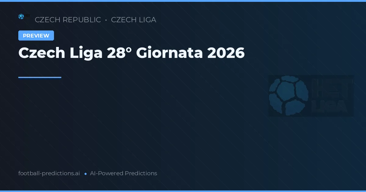 Czech Liga 28° Giornata 2026