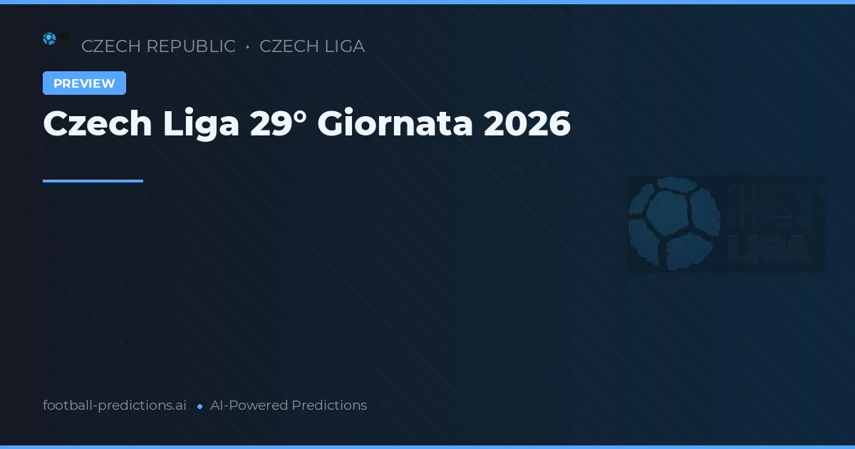 Czech Liga 29° Giornata 2026