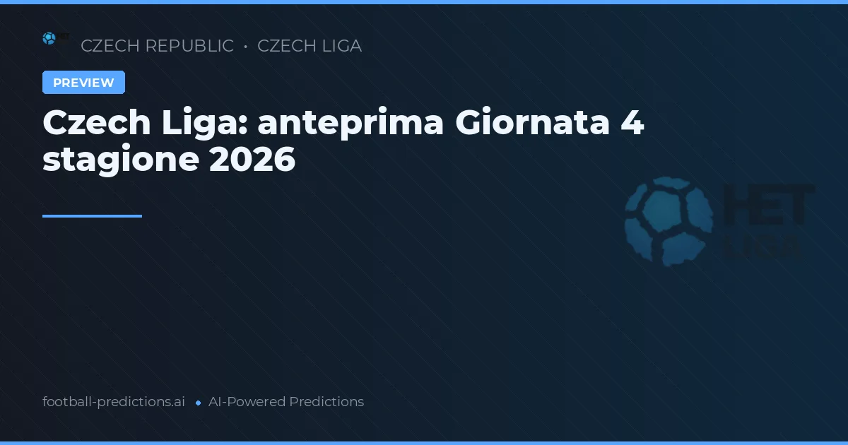 Czech Liga: anteprima Giornata 4 stagione 2026