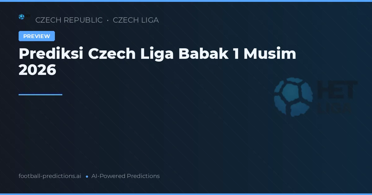 Prediksi Czech Liga Babak 1 Musim 2026