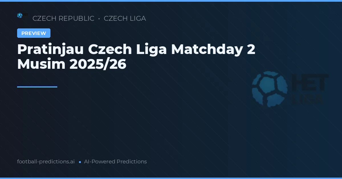 Pratinjau Czech Liga Matchday 2 Musim 2025/26