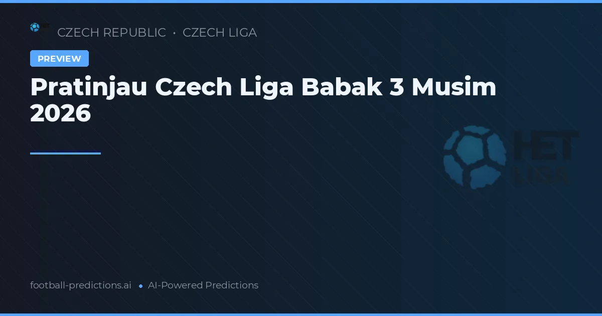 Pratinjau Czech Liga Babak 3 Musim 2026