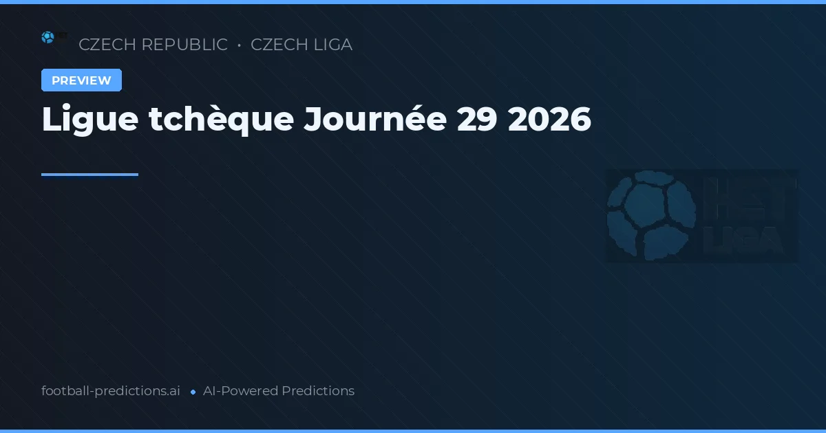 Ligue tchèque Journée 29 2026