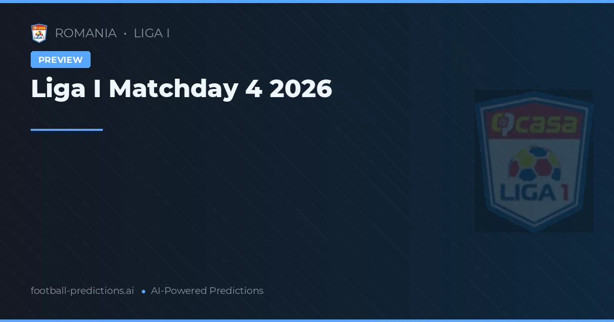 Liga I Matchday 4 2026