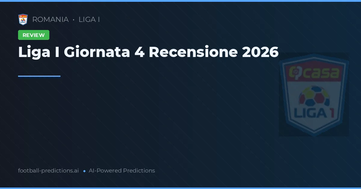 Liga I Giornata 4 Recensione 2026