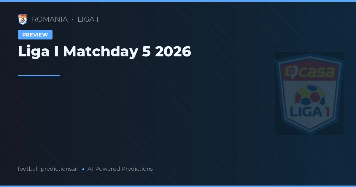 Liga I Matchday 5 2026