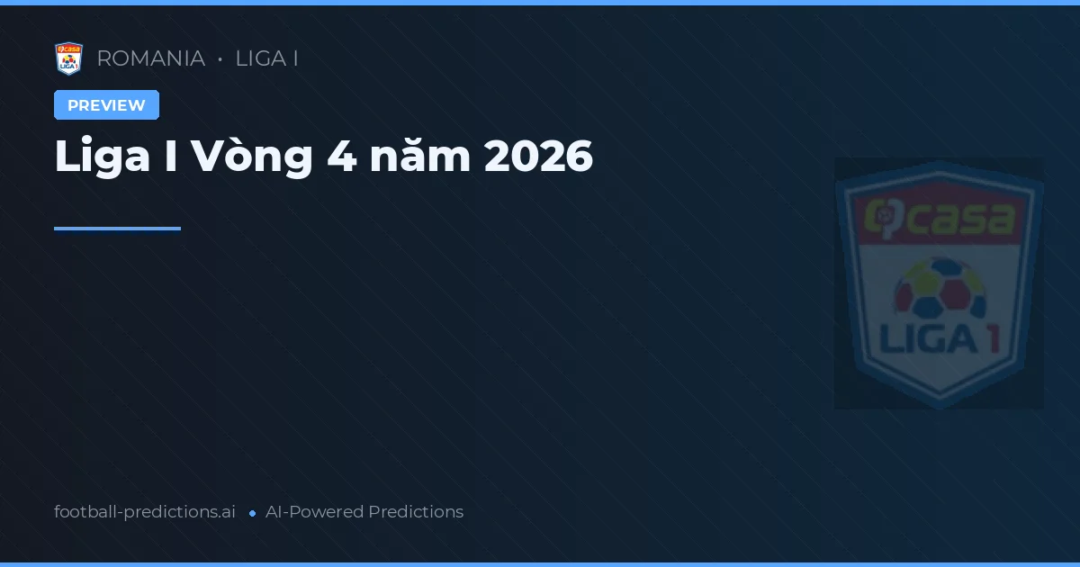 Liga I Vòng 4 năm 2026