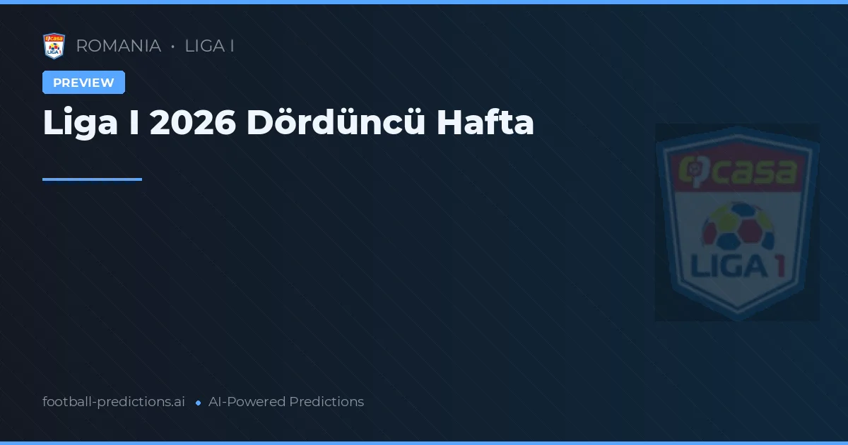 Liga I 2026 Dördüncü Hafta