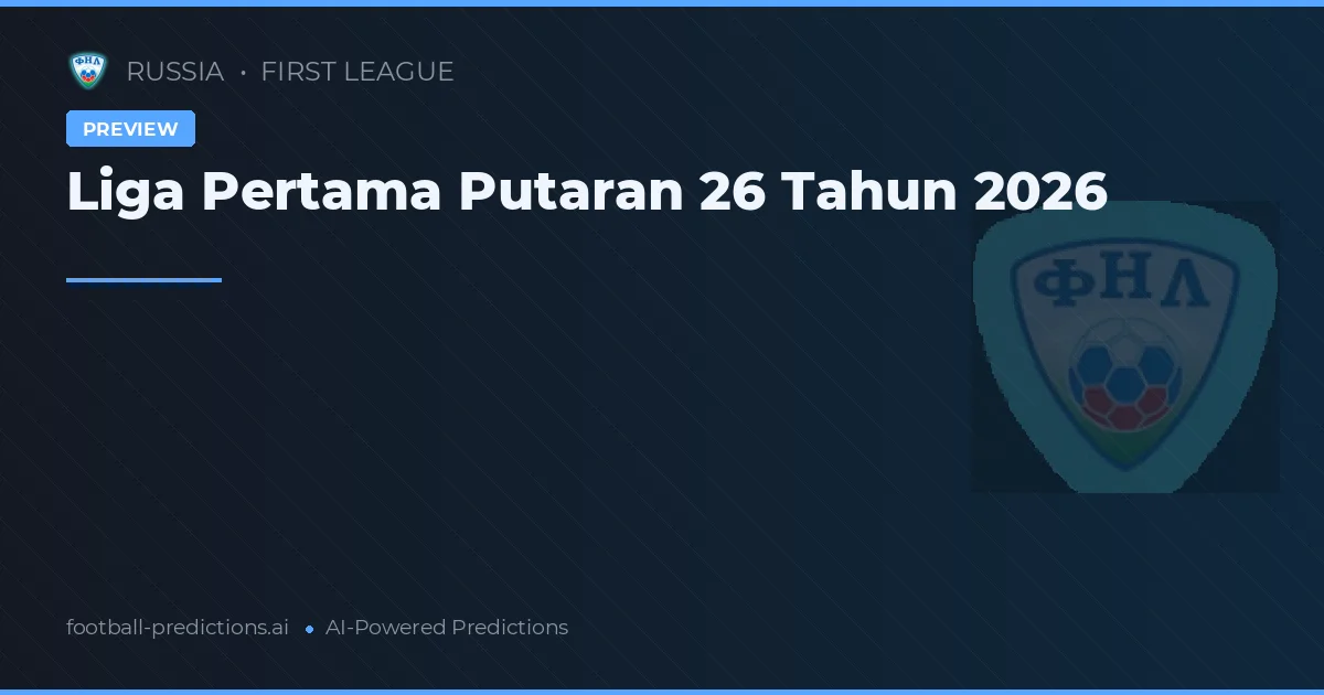 Liga Pertama Putaran 26 Tahun 2026