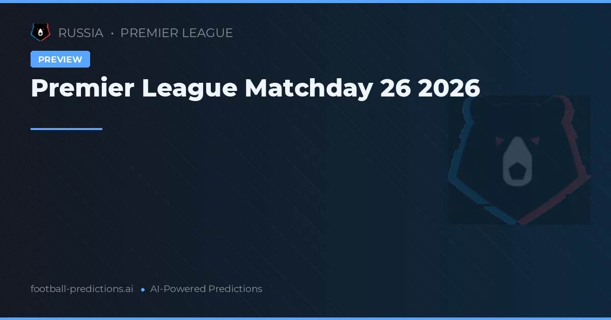 Premier League Matchday 26 2026