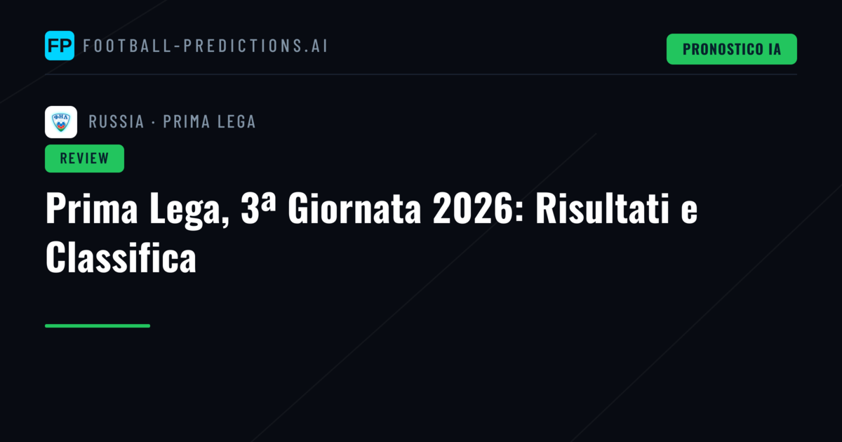 Prima Lega, 3ª Giornata 2026: Risultati e Classifica