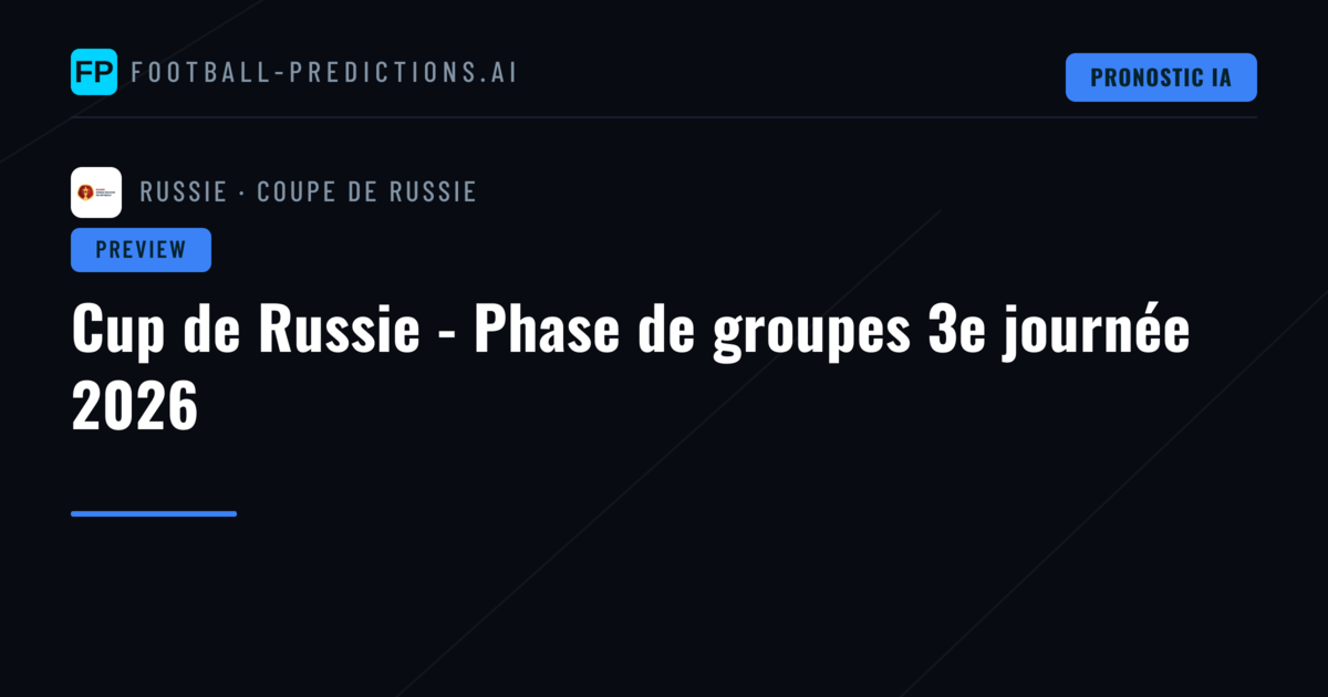 Cup de Russie - Phase de groupes 3e journée 2026