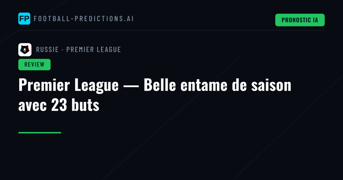 Premier League — Belle entame de saison avec 23 buts
