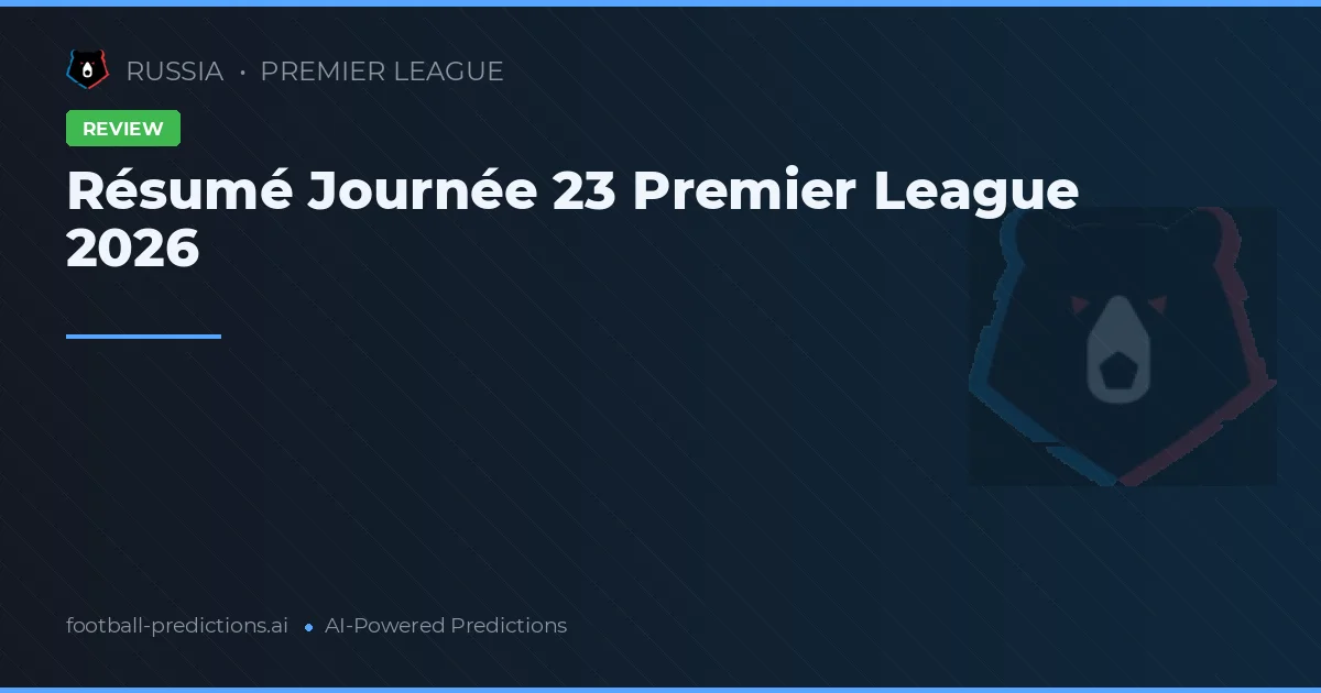 Résumé Journée 23 Premier League 2026