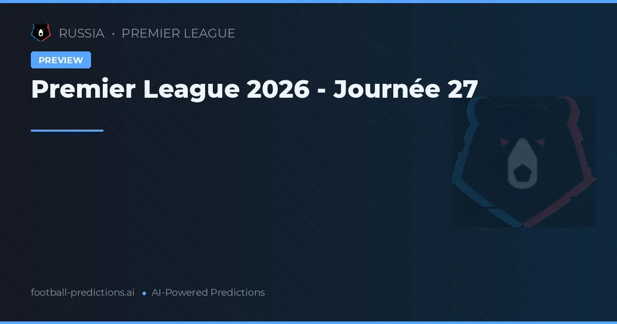 Premier League 2026 - Journée 27