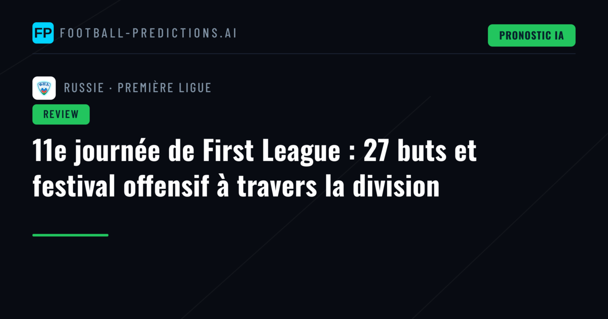 11e journée de First League : 27 buts et festival offensif à travers la division