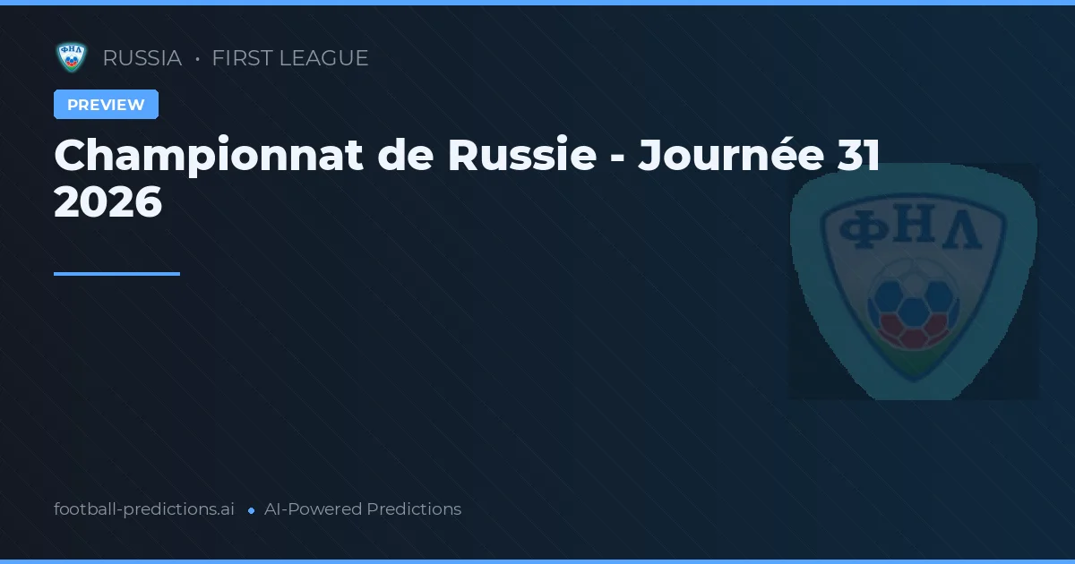 Championnat de Russie - Journée 31 2026
