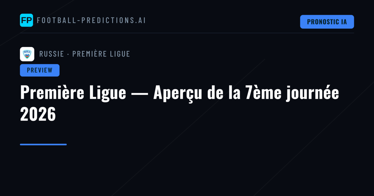 Première Ligue — Aperçu de la 7ème journée 2026