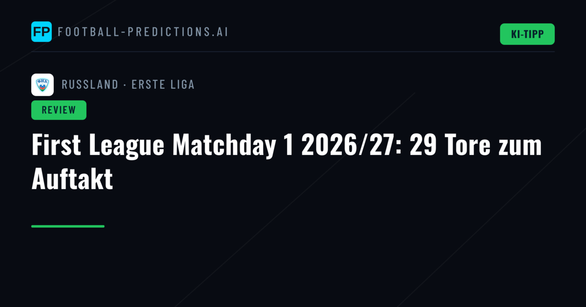 First League Matchday 1 2026/27: 29 Tore zum Auftakt